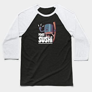 Power Sushi! Baseball T-Shirt